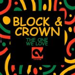 Block & Crown - The Ones We Love (Original Mix)