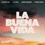 BADDIES ONLY, Lil Cake, Albert Breaker, Tayson Kryss - La Buena Vida (Extended Mix)