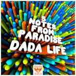 Dada Life - 5 Notes From Paradise (Extended Mix)