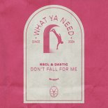 RSCL & Dastic - Don't Fall For Me (Extended Mix)
