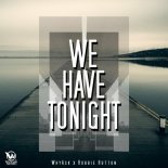 WhyAsk! & Robbie Hutton - We Have Tonight