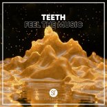 Teeth - Feel The Music (Extended Mix)
