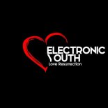 Electronic Youth - Love Resurrection (Extended Mix)