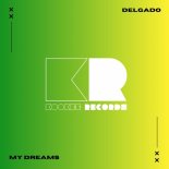 Delgado - My Dreams (Extended Mix)