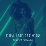 Ad Voca feat. Solange - On the Floor