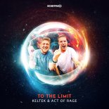 KELTEK & Act Of Rage - To The Limit (Original Mix)