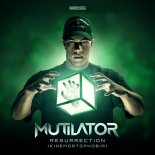 Mutilator - Resurrection (Extended Mix)