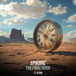 Ephoric Feat. Aelinn - The Final Hour (Extended Mix)