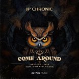 JP Chronic - Come Around