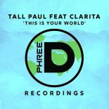 Tall Paul, Clarita - This Is Your World (Extended)