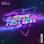 Technikore - Fast Love