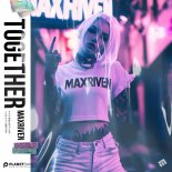 MaxRiven - Together (Original Mix)