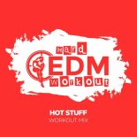 Hard EDM Workout - Hot Stuff (Workout Mix 140 bpm)