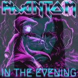 Phantom - In The Evening (Extended Mix)