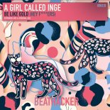 A Girl Called Inge - Be Like Gold (Hey Fers) (Extended Mix)