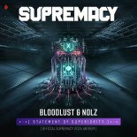 Bloodlust & Nolz - Statement Of Superiority (Official Supremacy 2024 Anthem)