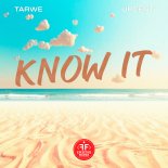 TARWE feat. UPCENT - Know It