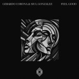 Siul Gonzalez, Gerardo Corona - Feel Good