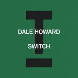 Dale Howard - Switch (Extended Mix)