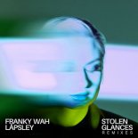 Franky Wah Feat. Låpsley - Stolen Glances (Anamē Remix)