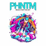 PHNTM - Reach for the Sky (Extended Mix)
