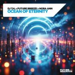 DJ T.H. & Future Breeze Feat. Nora Ann - Ocean of Eternity (Extended Mix)