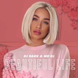 DJ Dark feat. MD DJ - Beautiful Life
