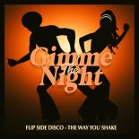 Flip Side Disco - The Way You Shake
