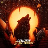 Deluzion - To The Wolves (Extended Mix)