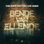 The Dope Doctor & Mc Robs - Bende Van Ellende (Extended Mix)