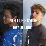 Intellios and Kyd3n - Ray Of Light