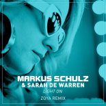 Markus Schulz & Sarah de Warren - Light On (ZOYA Remix Extended)