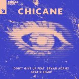 Chicane ft Bryan Adams - Dont Give Up (Grafix Remix Extended)