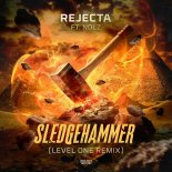 Rejecta & Nolz - Sledgehammer (Level One Remix Extended)