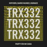 Kryder, Dario Nuñez, Dgrace - Party En Mi Casa (Extended Mix)