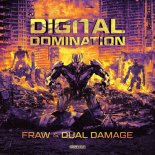 Fraw & Dual Damage - Digital Domination