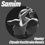 Samim - Heater (Claude VonStroke Remix Remaster 2024)