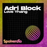 Adri Blok - Love Thang