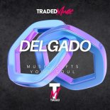 Delgado - Music Lifts Your Soul