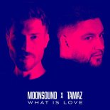 Moonsound feat. Tamaz - What Is Love