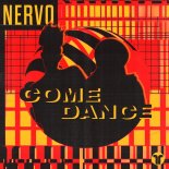 NERVO - Come Dance (Extended Mix)