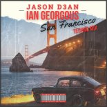 Jason D3an & Ian Georgous - San Francisco (Techno Extended Mix)