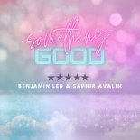 Benjamin Led and Saphir Avalin - Something Good