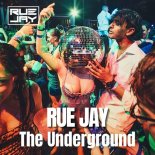 Rue Jay - The Underground