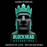 Damir Pushkar - Breeze Of Love (Mo'Cream Remix)
