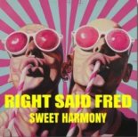 Right Said Fred - Sweet Harmony (Until Dawn Remix - Balearic Edition V2.0 Radio Edit)