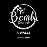A-Walls - Do You Want