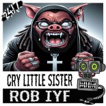Rob Iyf - Cry Little Sister (Extended Mix)