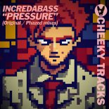 IncredaBass - Pressure (Phazed Extended Remix)