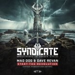 Mad Dog & Dave Revan - Start The Revolution (Official Syndicate 2024 Anthem)(Extended Mix)
